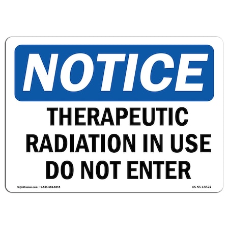 Signmission OSHA Sign, Therapeutic Radiation In Use Do Not Enter, 24in X 18in Decal, 24" W, 18" H, Landscape OS-NS-D-1824-L-18574